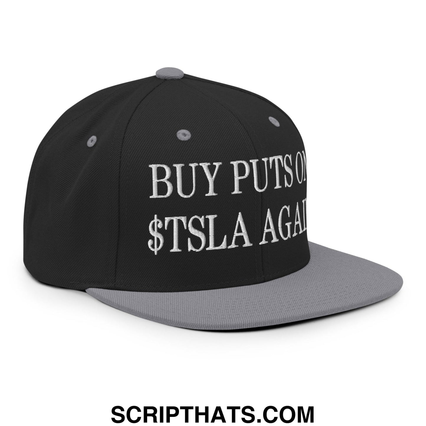Buy Puts On $TSLA Again Embroidered Flat Bill Brim Snapback Hat Black Silver