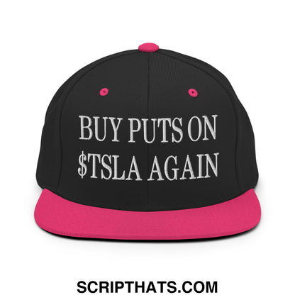 Buy Puts On $TSLA Again Embroidered Flat Bill Brim Snapback Hat Black Neon Pink