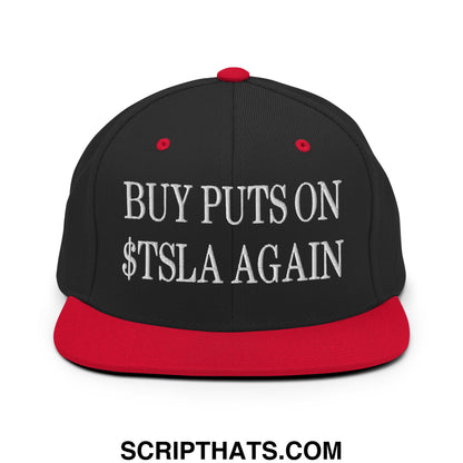 Buy Puts On $TSLA Again Embroidered Flat Bill Brim Snapback Hat Black Red