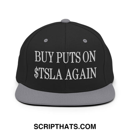 Buy Puts On $TSLA Again Embroidered Flat Bill Brim Snapback Hat Black Silver