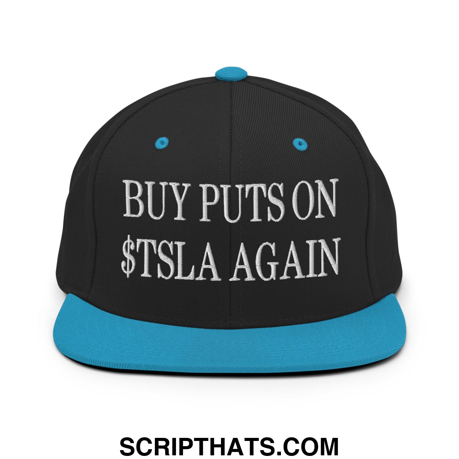 Buy Puts On $TSLA Again Embroidered Flat Bill Brim Snapback Hat Black Teal