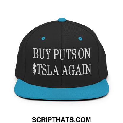 Buy Puts On $TSLA Again Embroidered Flat Bill Brim Snapback Hat Black Teal