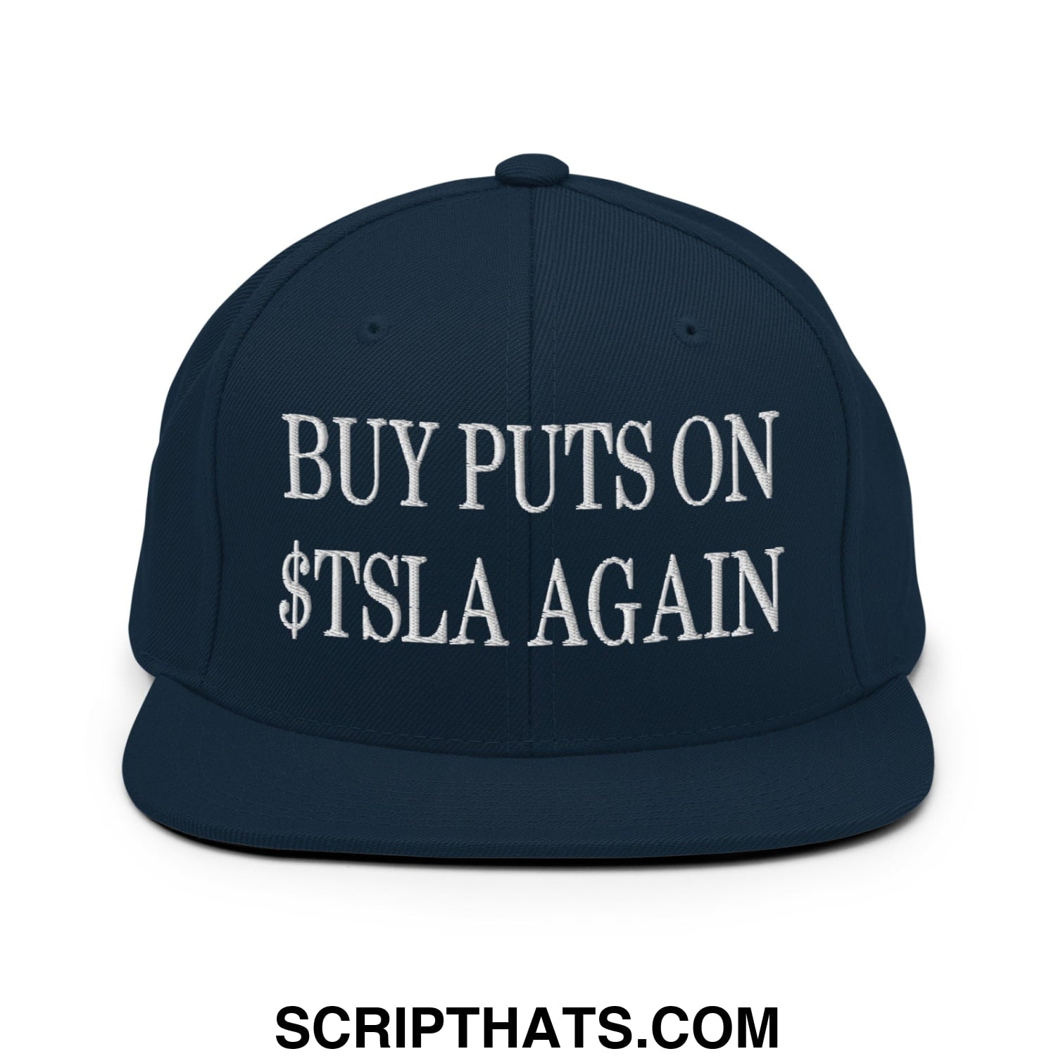 Buy Puts On $TSLA Again Embroidered Flat Bill Brim Snapback Hat Dark Navy