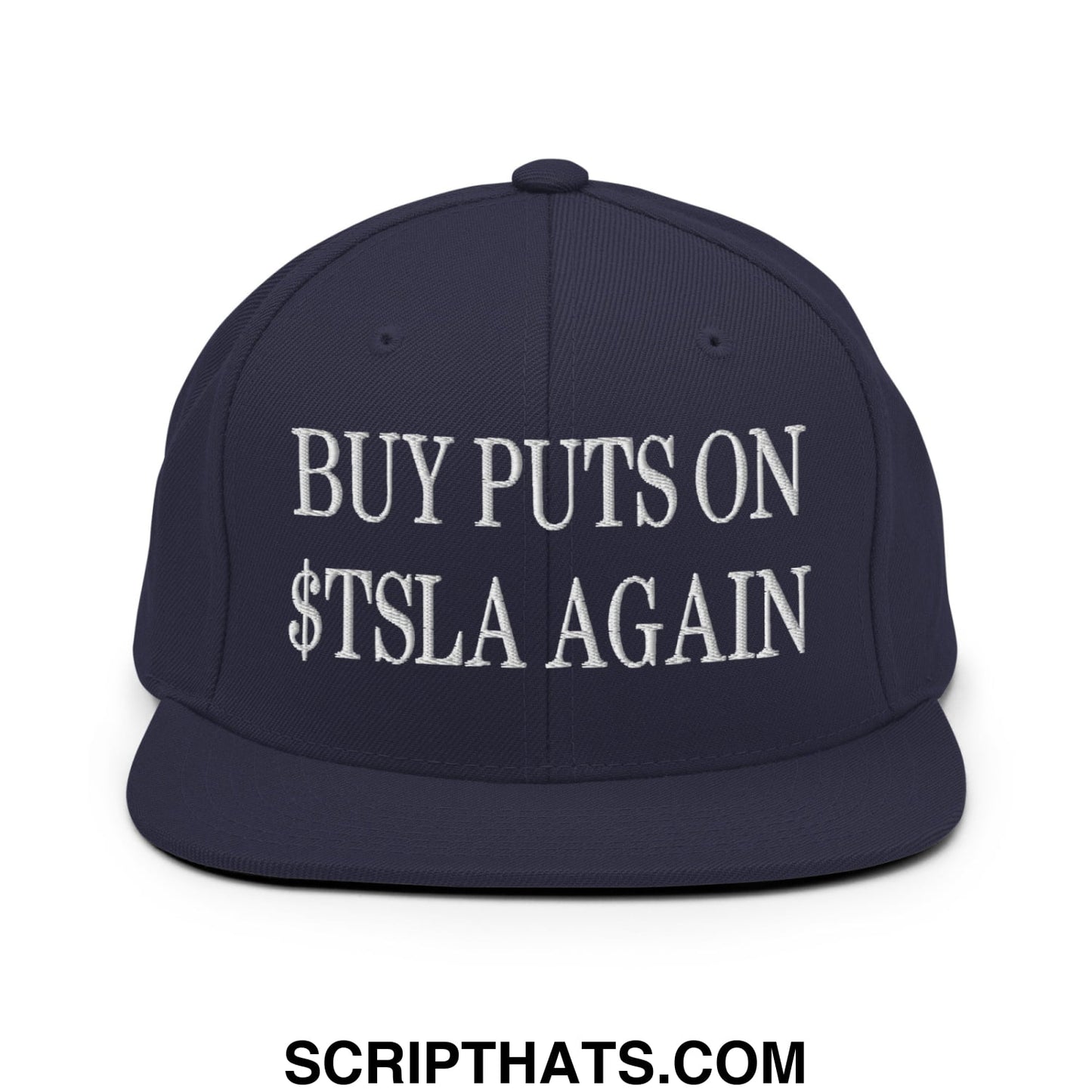 Buy Puts On $TSLA Again Embroidered Flat Bill Brim Snapback Hat Navy
