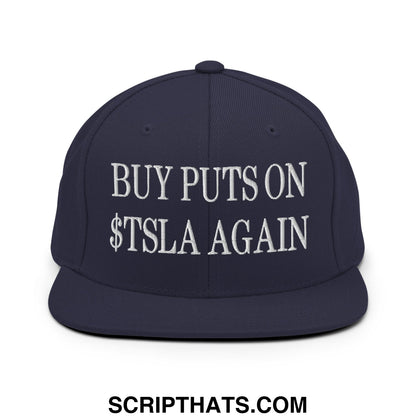 Buy Puts On $TSLA Again Embroidered Flat Bill Brim Snapback Hat Navy