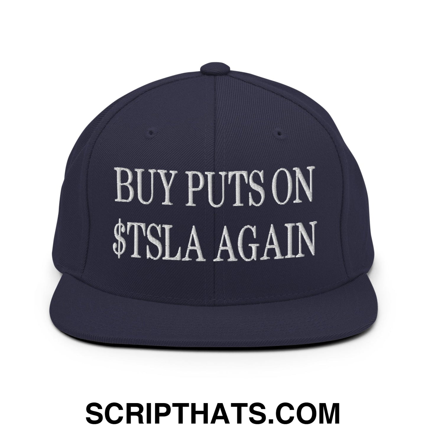 Buy Puts On $TSLA Again Embroidered Flat Bill Brim Snapback Hat Navy