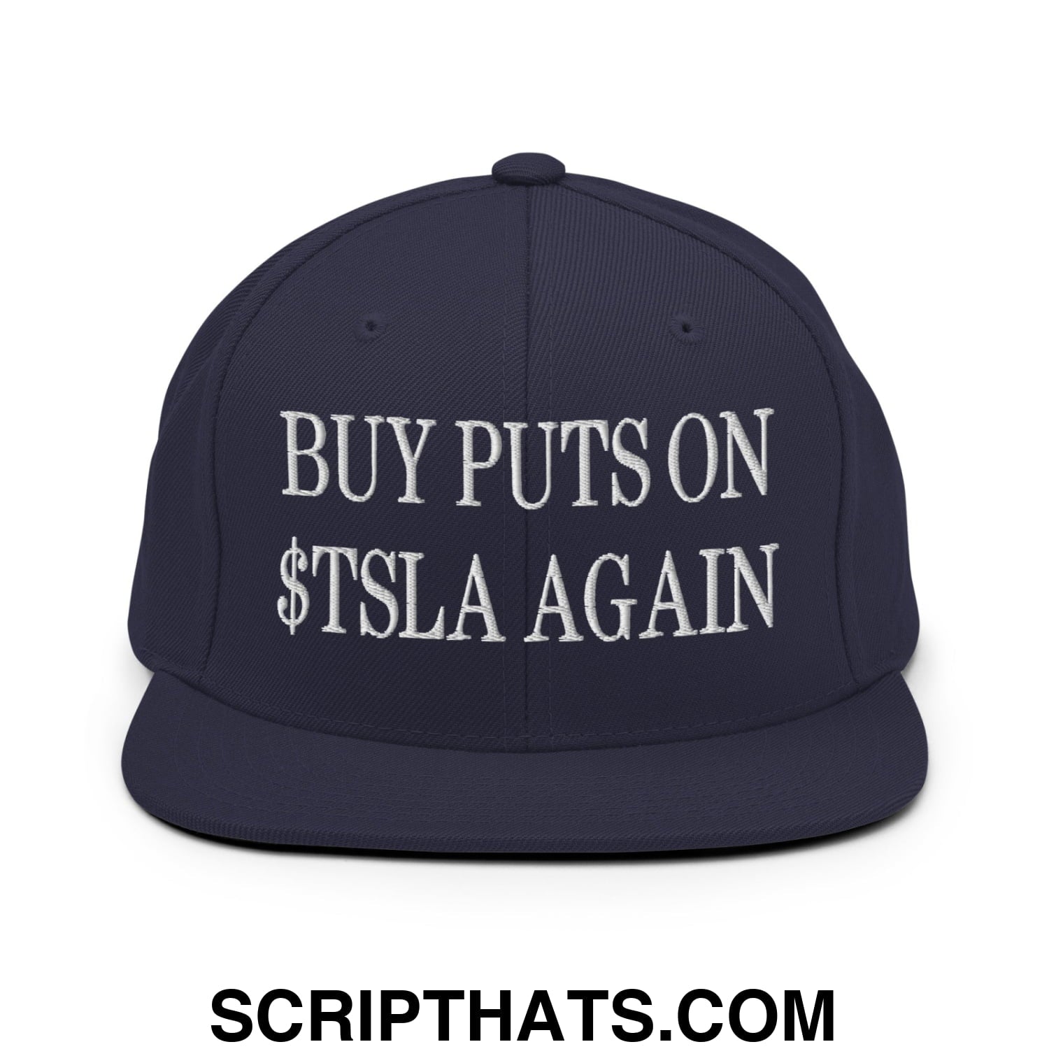 Buy Puts On $TSLA Again Embroidered Flat Bill Brim Snapback Hat Navy