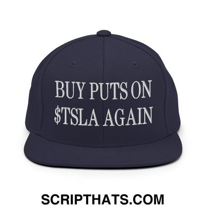 Buy Puts On $TSLA Again Embroidered Flat Bill Brim Snapback Hat Navy