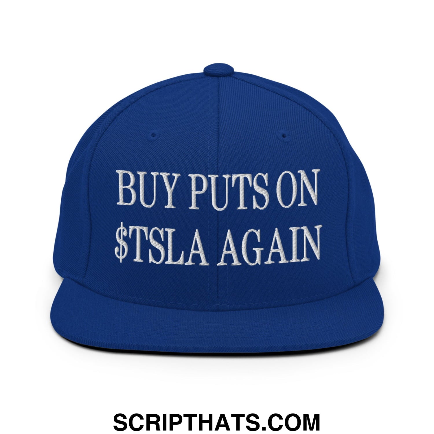 Buy Puts On $TSLA Again Embroidered Flat Bill Brim Snapback Hat Royal Blue