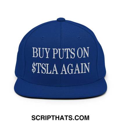 Buy Puts On $TSLA Again Embroidered Flat Bill Brim Snapback Hat Royal Blue