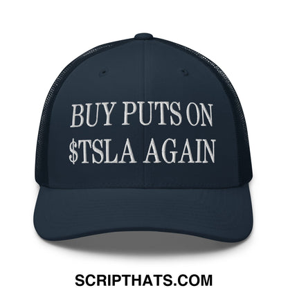 Buy Puts On $TSLA Again Embroidered Mesh Trucker Hat Navy