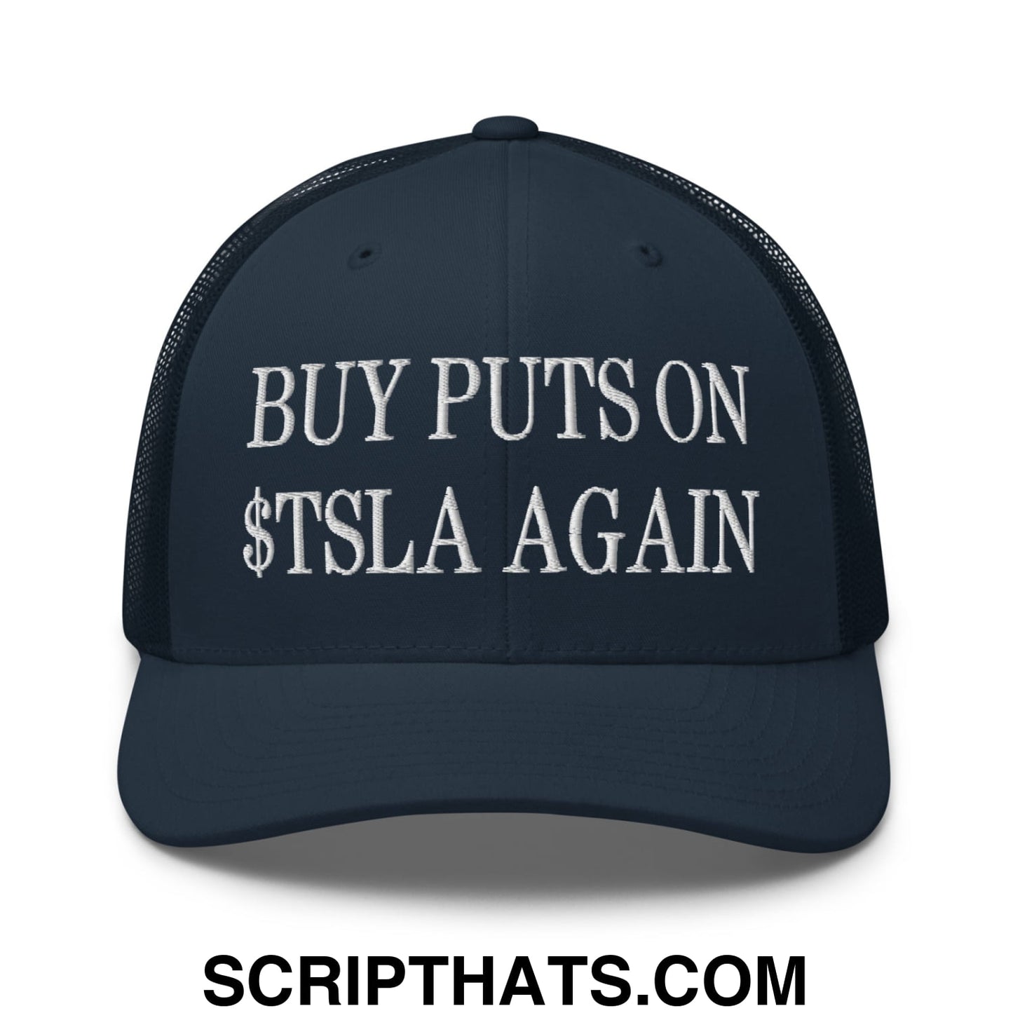 Buy Puts On $TSLA Again Embroidered Mesh Trucker Hat Navy