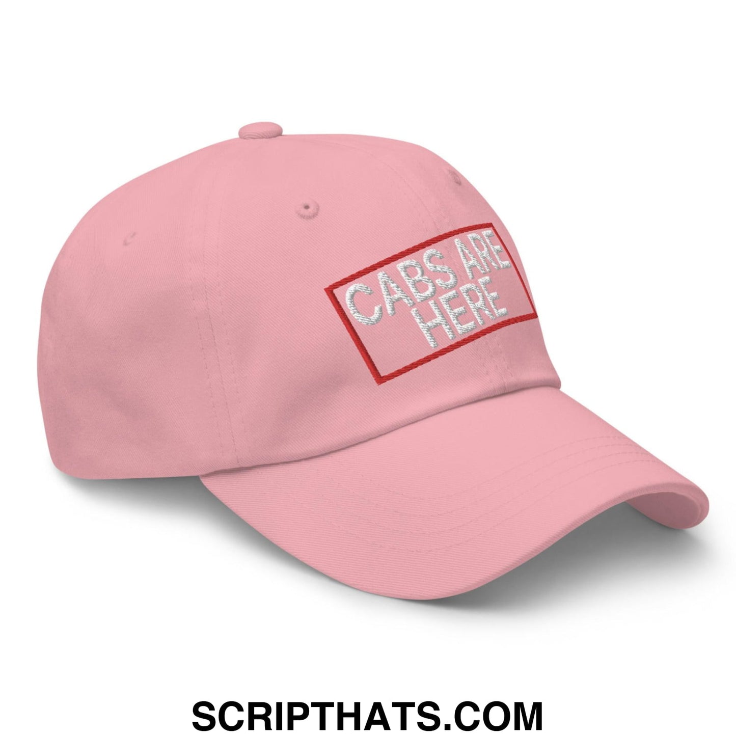 Cabs Are Here Dad Hat Pink