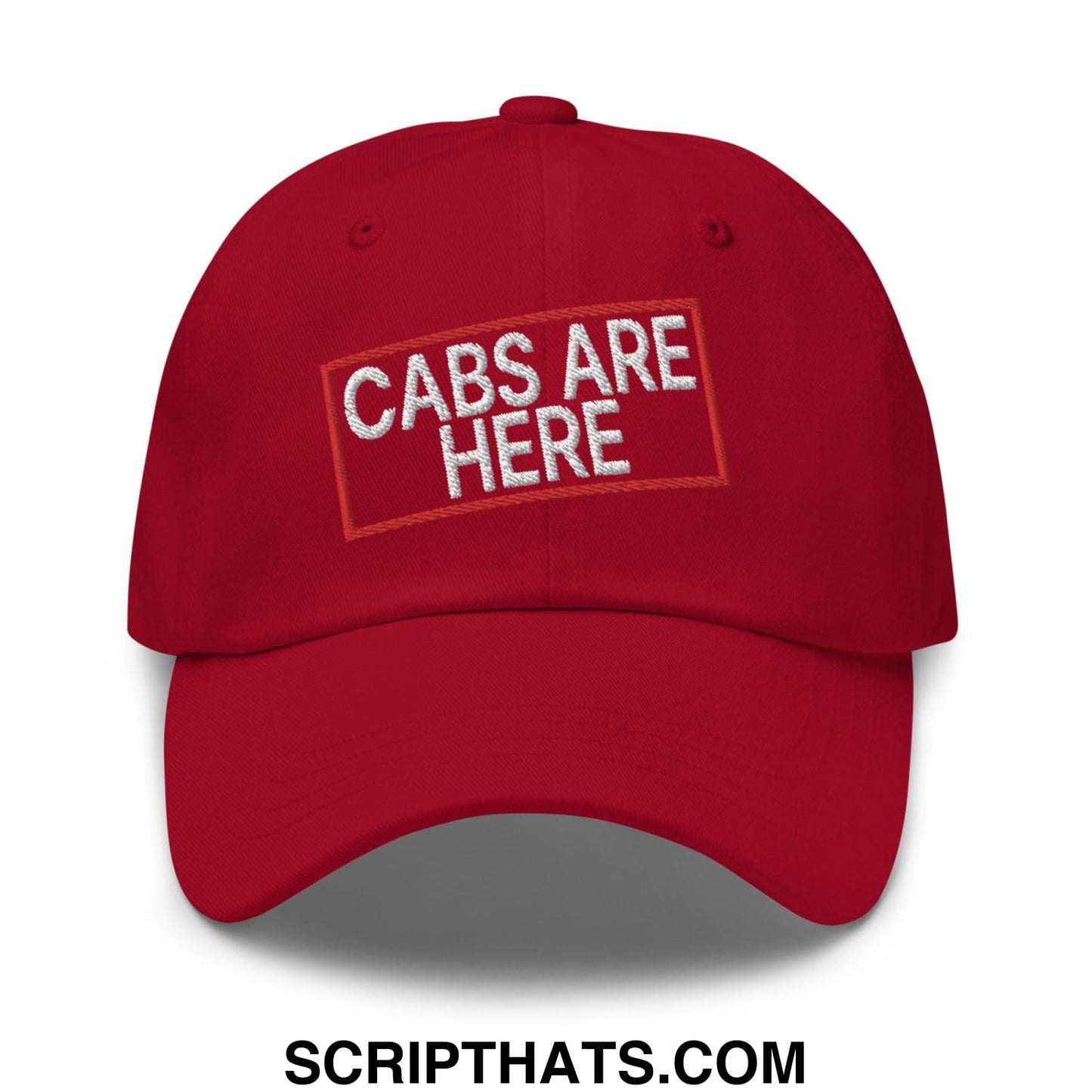 Cabs Are Here Dad Hat Cranberry