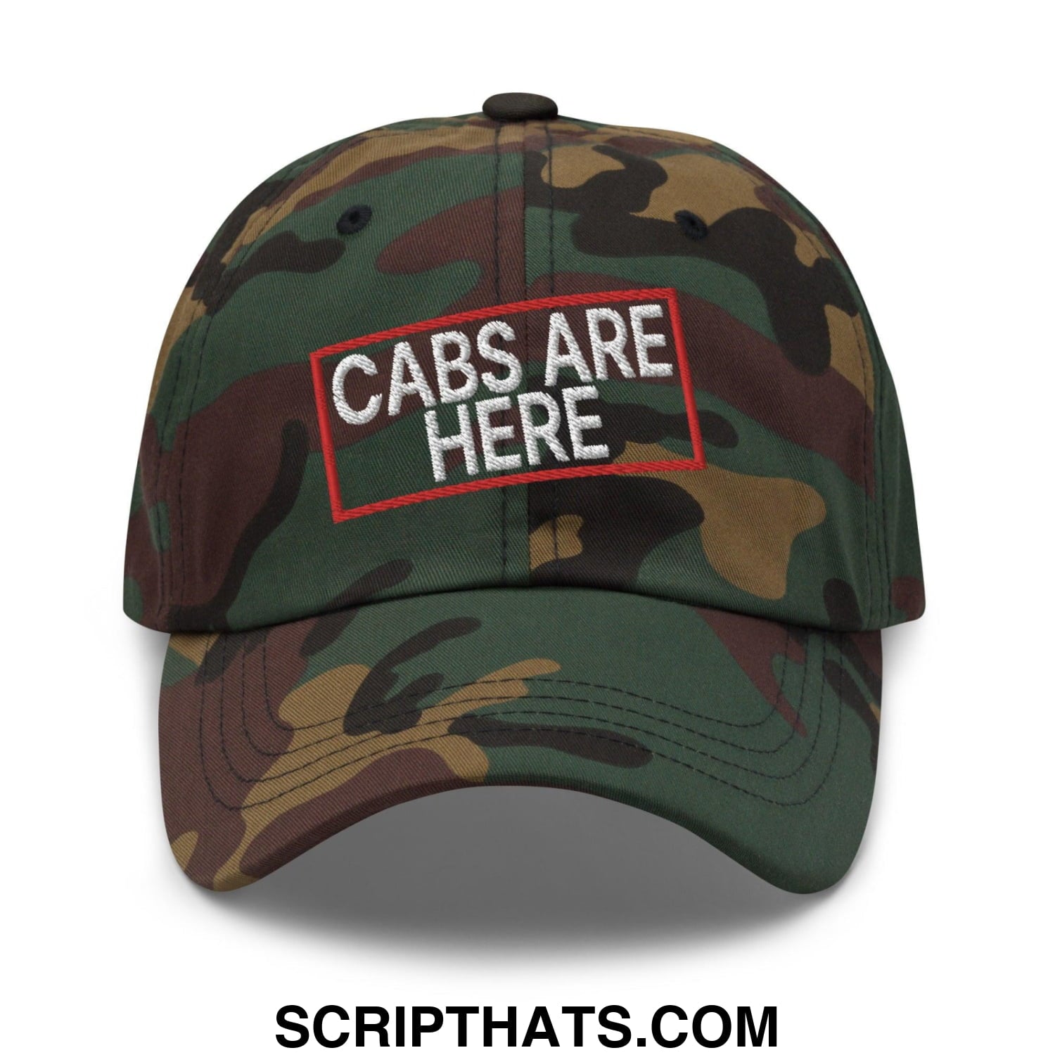 Cabs Are Here Dad Hat Green Camo