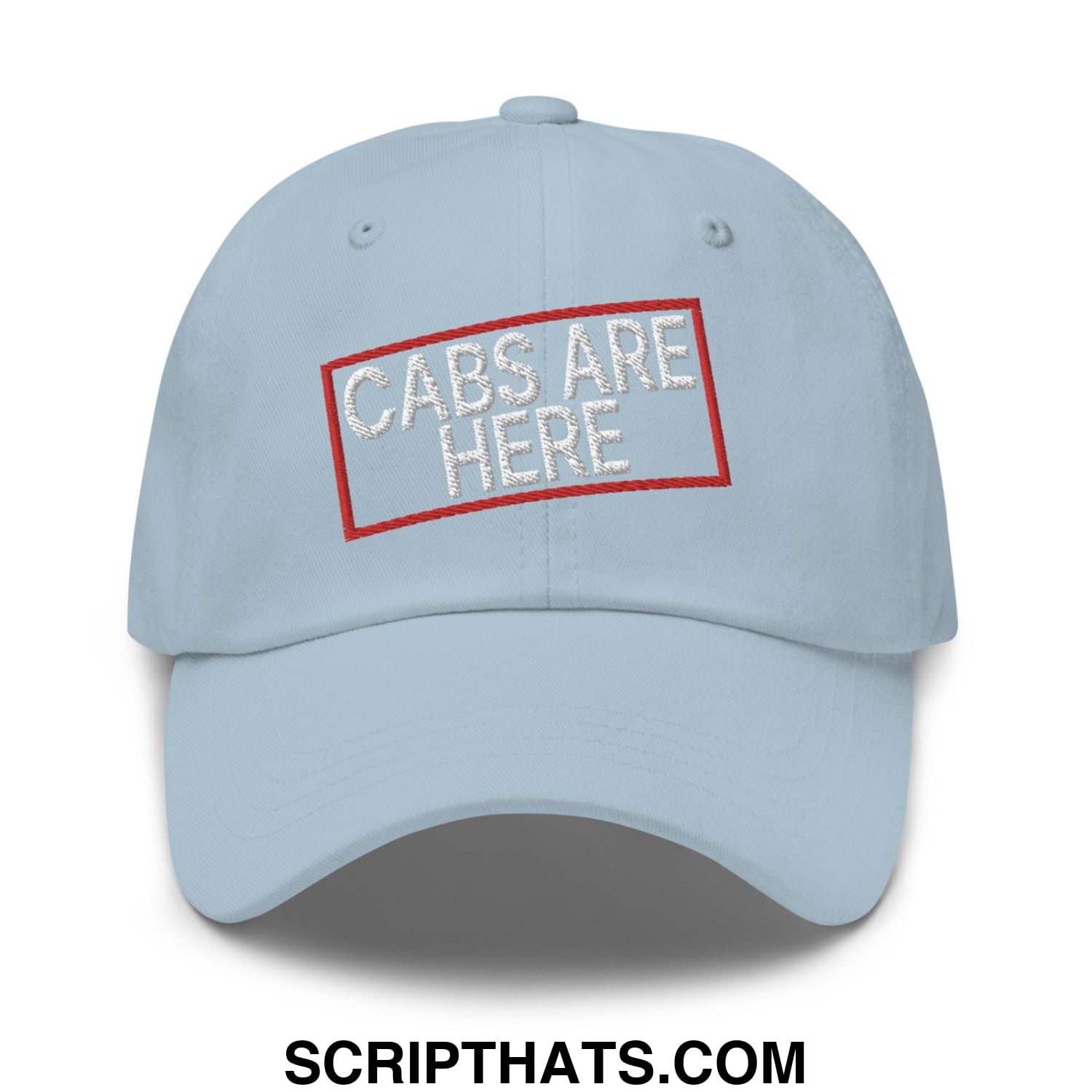 Cabs Are Here Dad Hat Light Blue