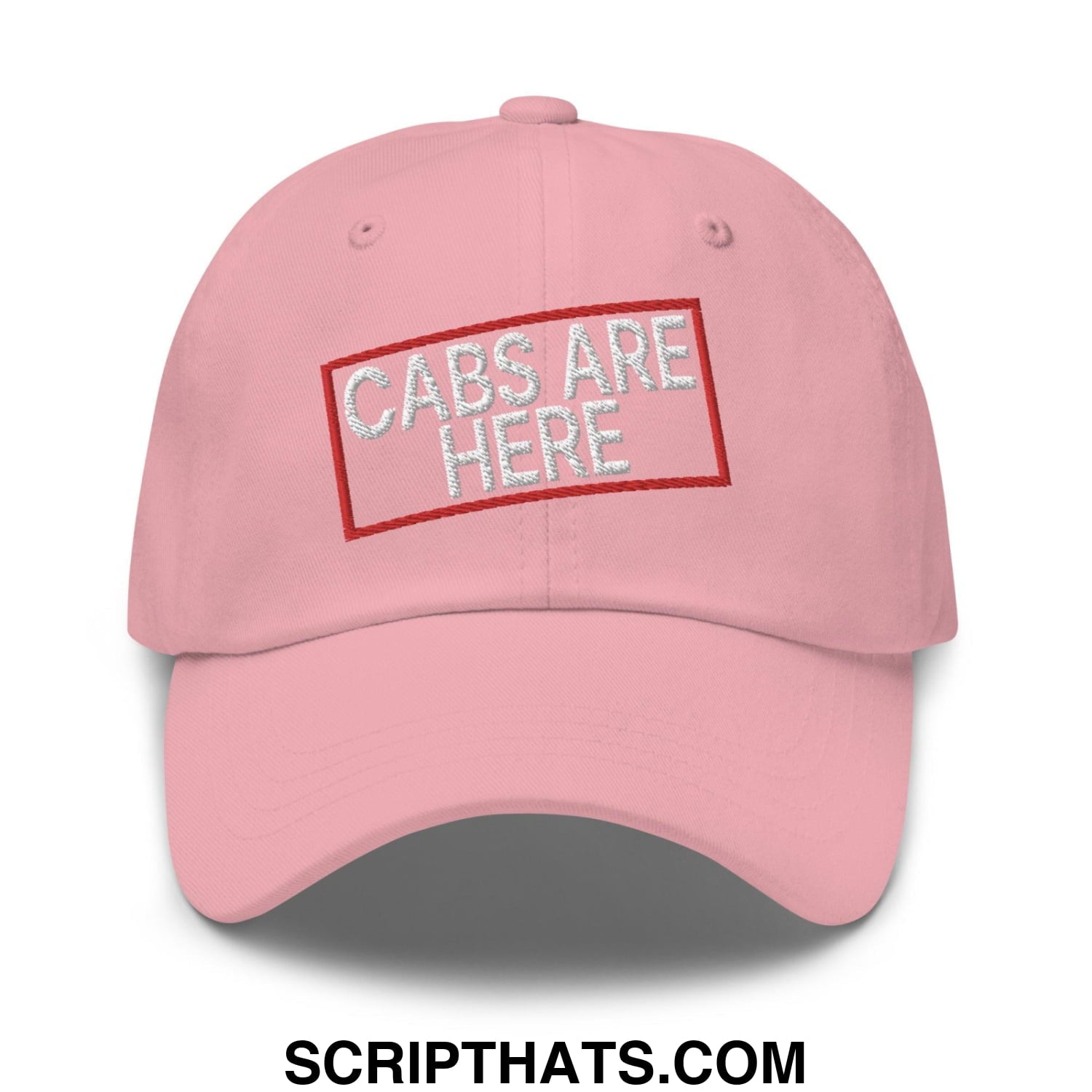 Cabs Are Here Dad Hat Pink