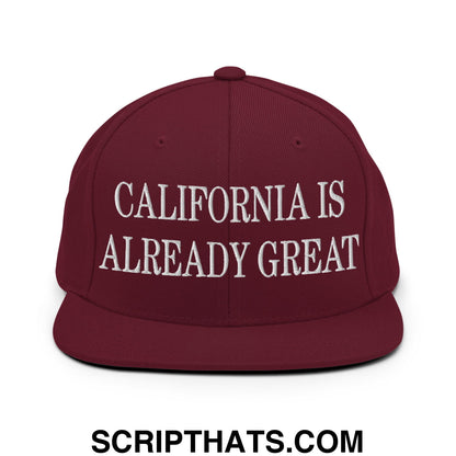 California is Already Great Embroidered Flat Bill Brim Snapback Hat Maroon