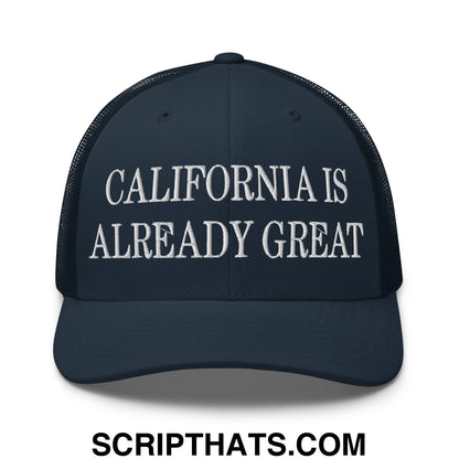 California is Already Great Embroidered Mesh Trucker Hat Navy