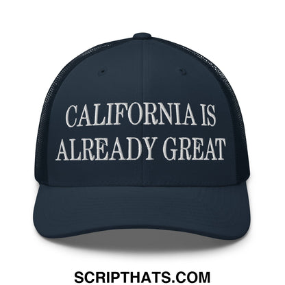 California is Already Great Embroidered Mesh Trucker Hat Navy