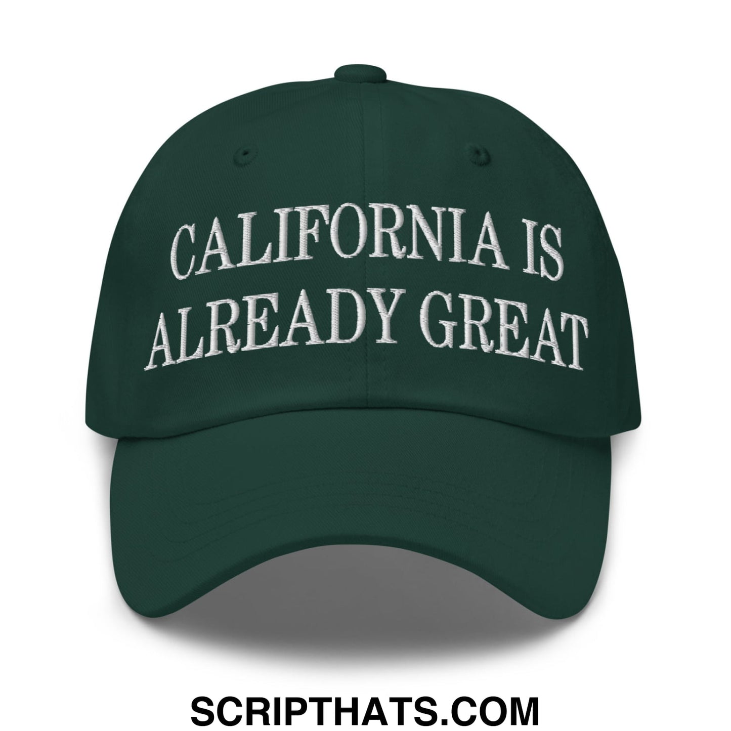 California is Already Great Embroidered Unstructured Dad Hat Spruce