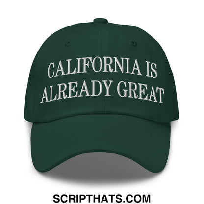 California is Already Great Embroidered Unstructured Dad Hat Spruce