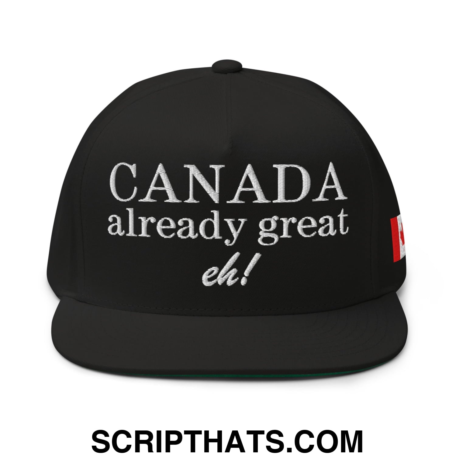 Canada Already Great Eh! Canada Flag Embroidered Flat Bill Brim 5 Panel Snapback Hat Black