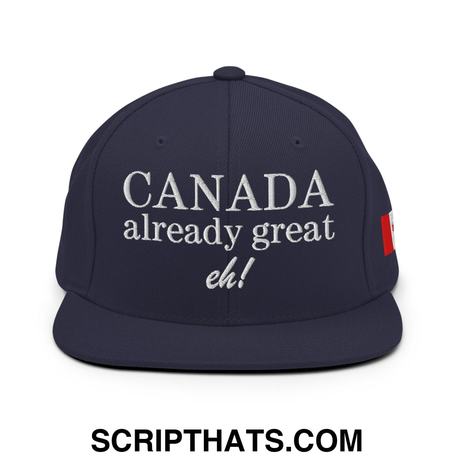 Canada Already Great Eh! Canada Flag Embroidered Flat Bill Brim Snapback Hat Navy