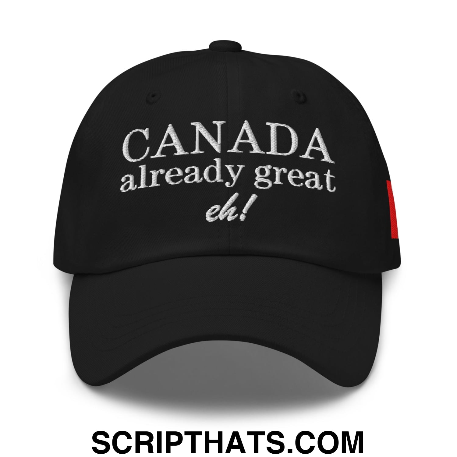 Canada Already Great Eh! Canada Flag Embroidered Unstructured Dad Hat Black