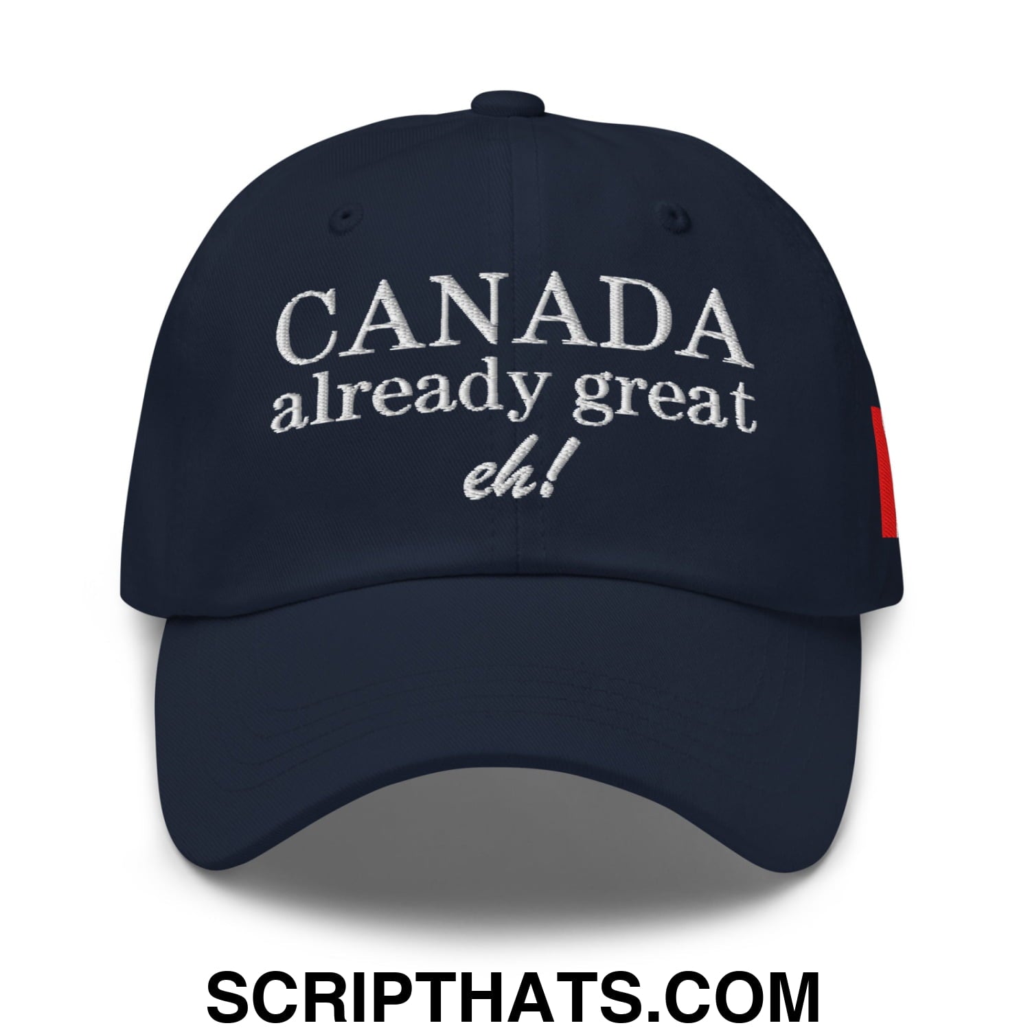 Canada Already Great Eh! Canada Flag Embroidered Unstructured Dad Hat Navy