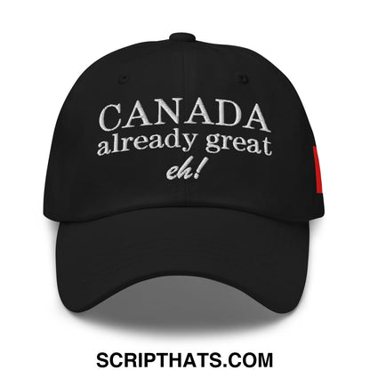 Canada Already Great Eh! Canada Flag Embroidered Unstructured Dad Hat Black