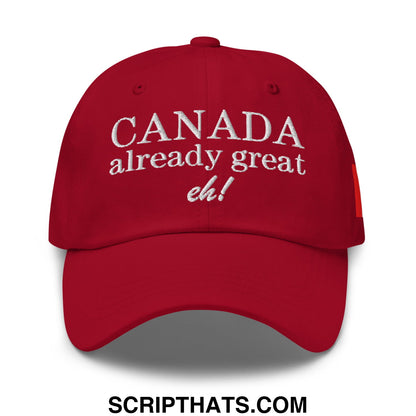 Canada Already Great Eh! Canada Flag Embroidered Unstructured Dad Hat Cranberry