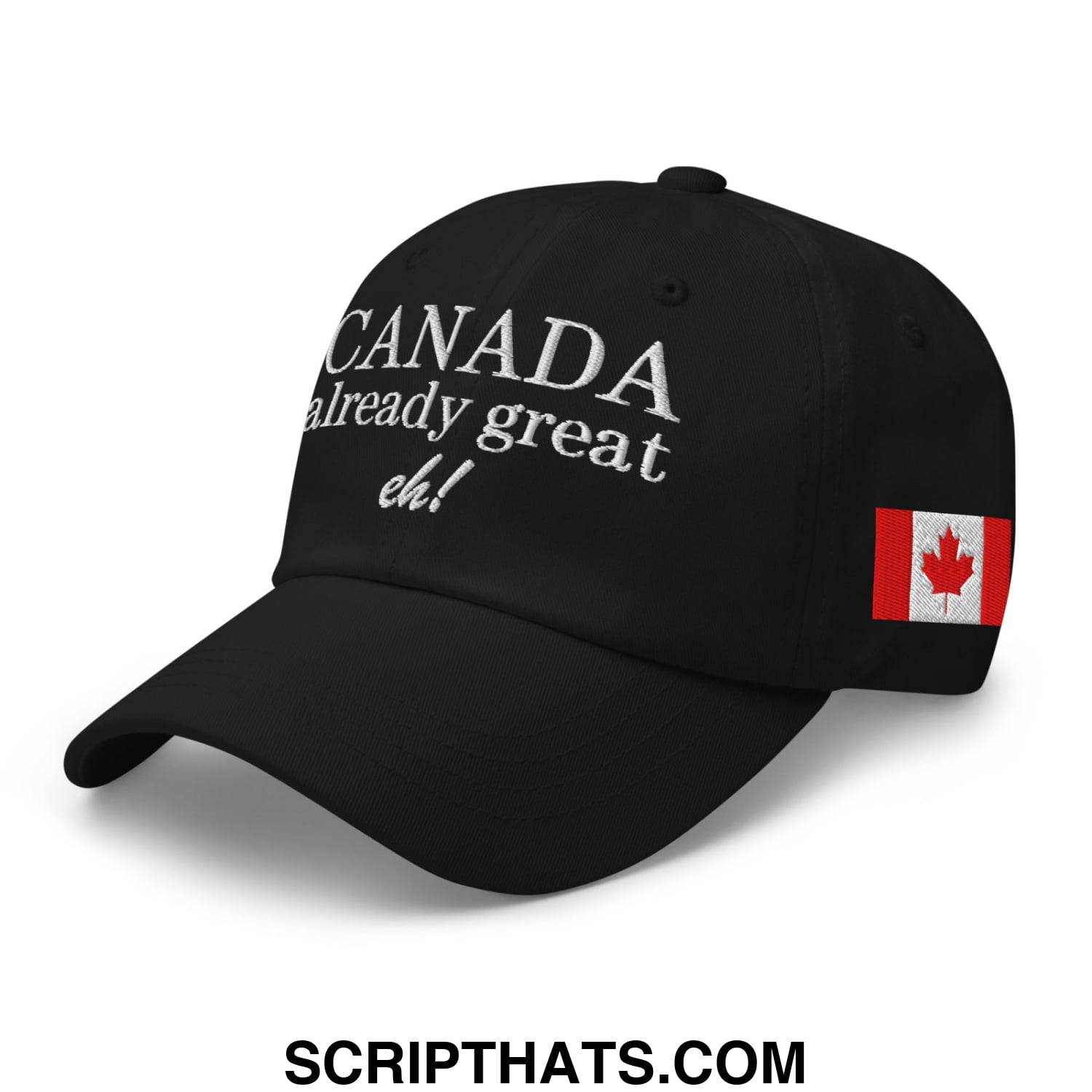 Canada Already Great Eh! Canada Flag Embroidered Unstructured Dad Hat Black