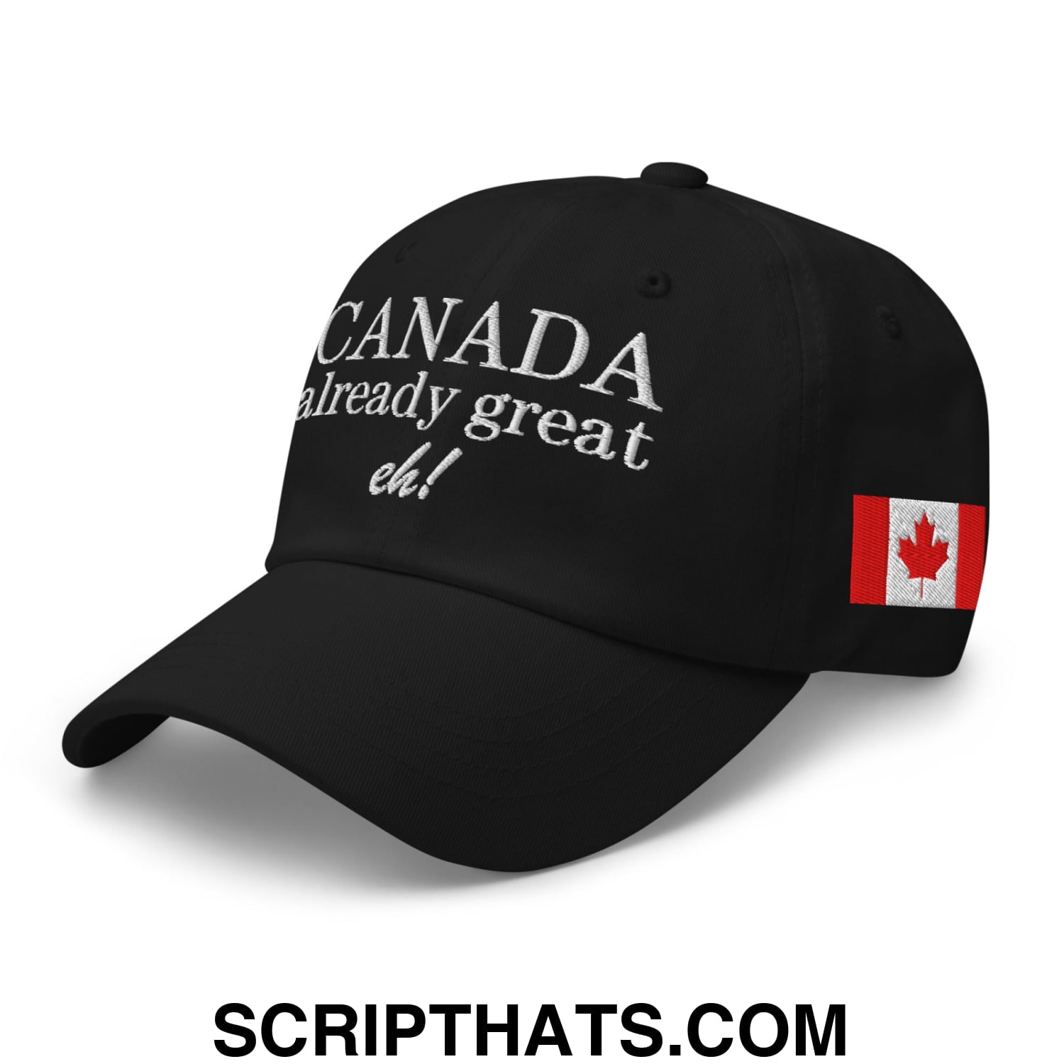 Canada Already Great Eh! Canada Flag Embroidered Unstructured Dad Hat Black