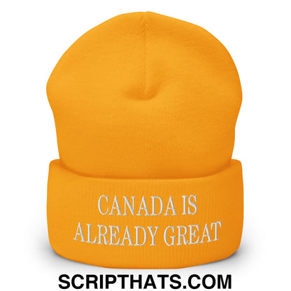Canada is Already Great Embroidered Cuffed Beanie Gold
