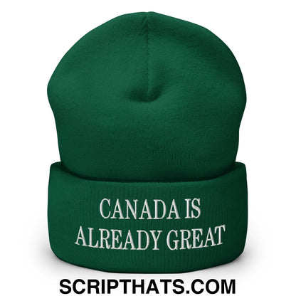 Canada is Already Great Embroidered Cuffed Beanie Spruce