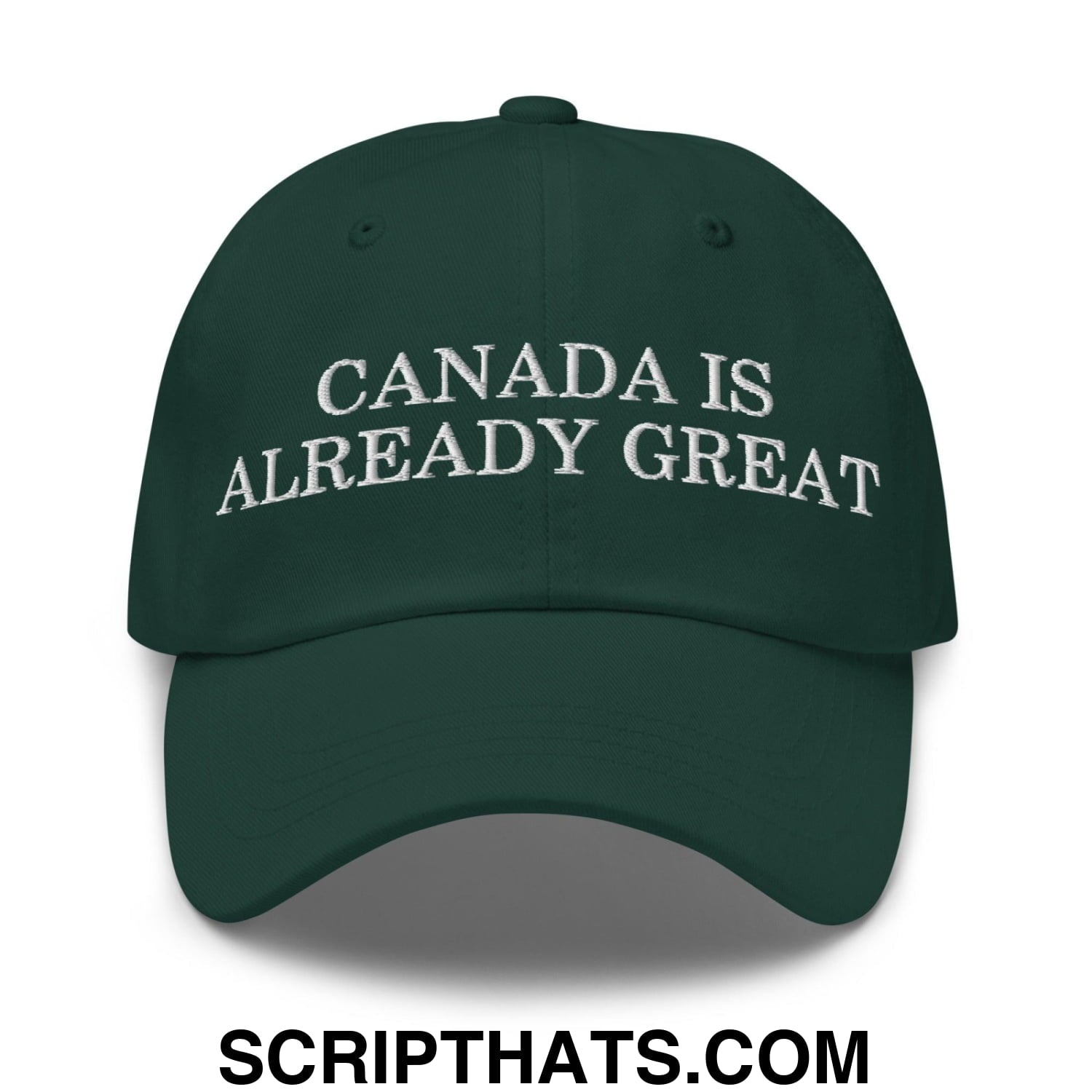 Canada is Already Great Embroidered Dad Hat Spruce