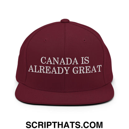 Canada is Already Great Embroidered Flat Bill Brim Snapback Hat Maroon