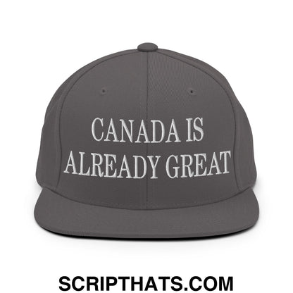 Canada is Already Great Embroidered Flat Bill Snapback Hat Dark Grey