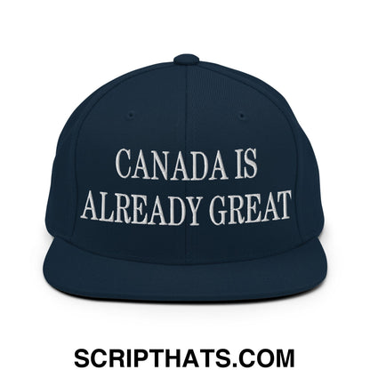 Canada is Already Great Embroidered Flat Bill Snapback Hat Dark Navy