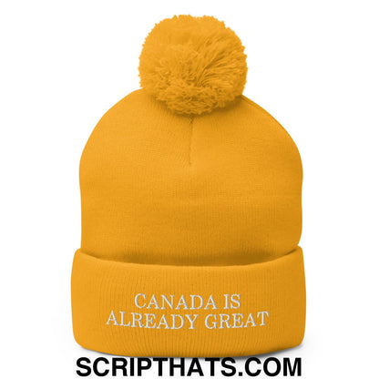 Canada is Already Great Embroidered Knit Pom Pom Beanie Gold