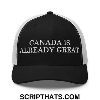 Canada is Already Great Embroidered Mesh Trucker Hat Black White