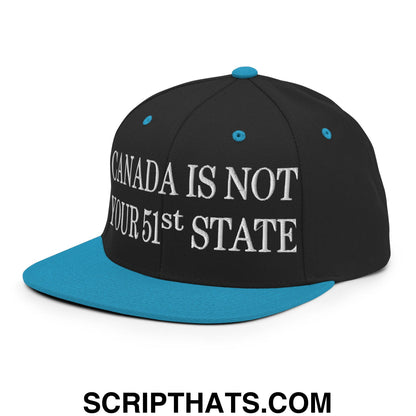 Canada Is Not Your 51st State Embroidered Flat Brim Bill Snapback Hat Black Teal