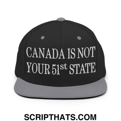 Canada Is Not Your 51st State Embroidered Flat Brim Bill Snapback Hat Black Silver