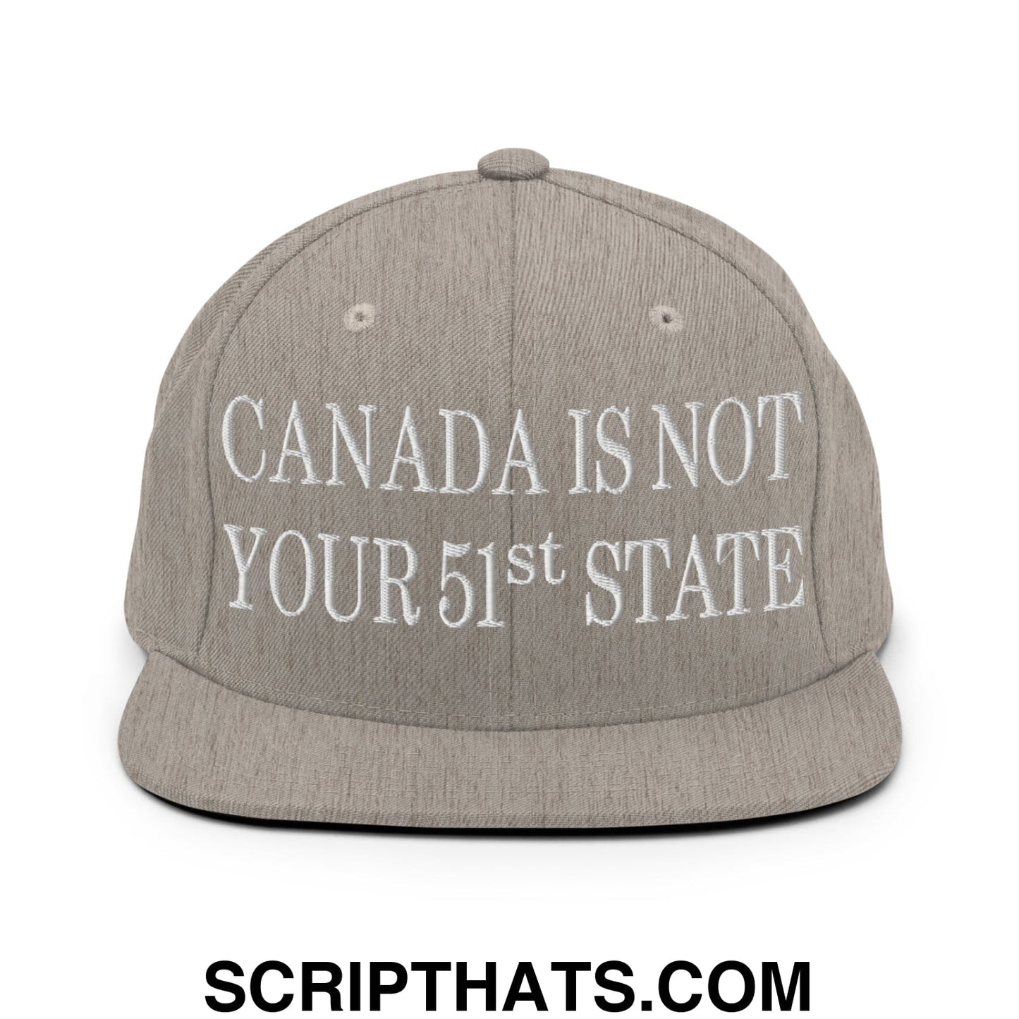 Canada Is Not Your 51st State Embroidered Flat Brim Bill Snapback Hat Heather Grey