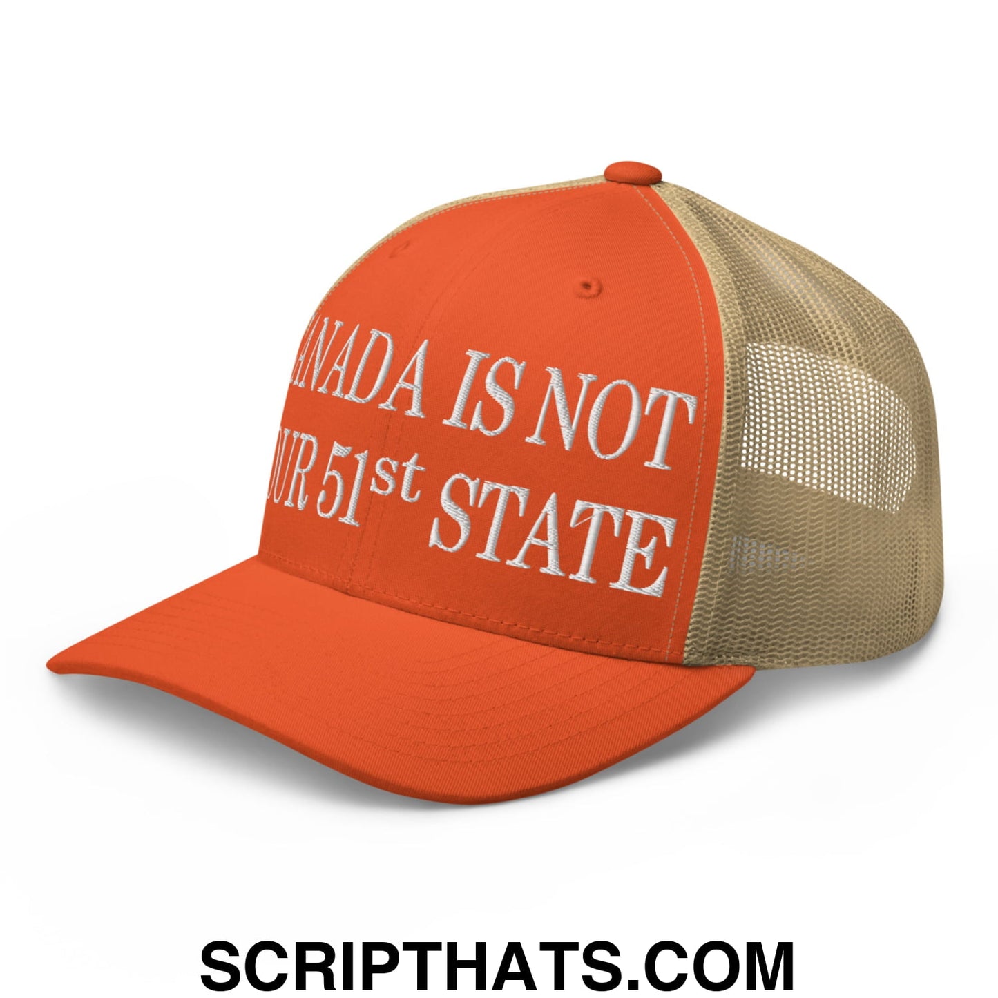 Canada Is Not Your 51st State Embroidered Mesh Trucker Hat Rustic Orange Khaki
