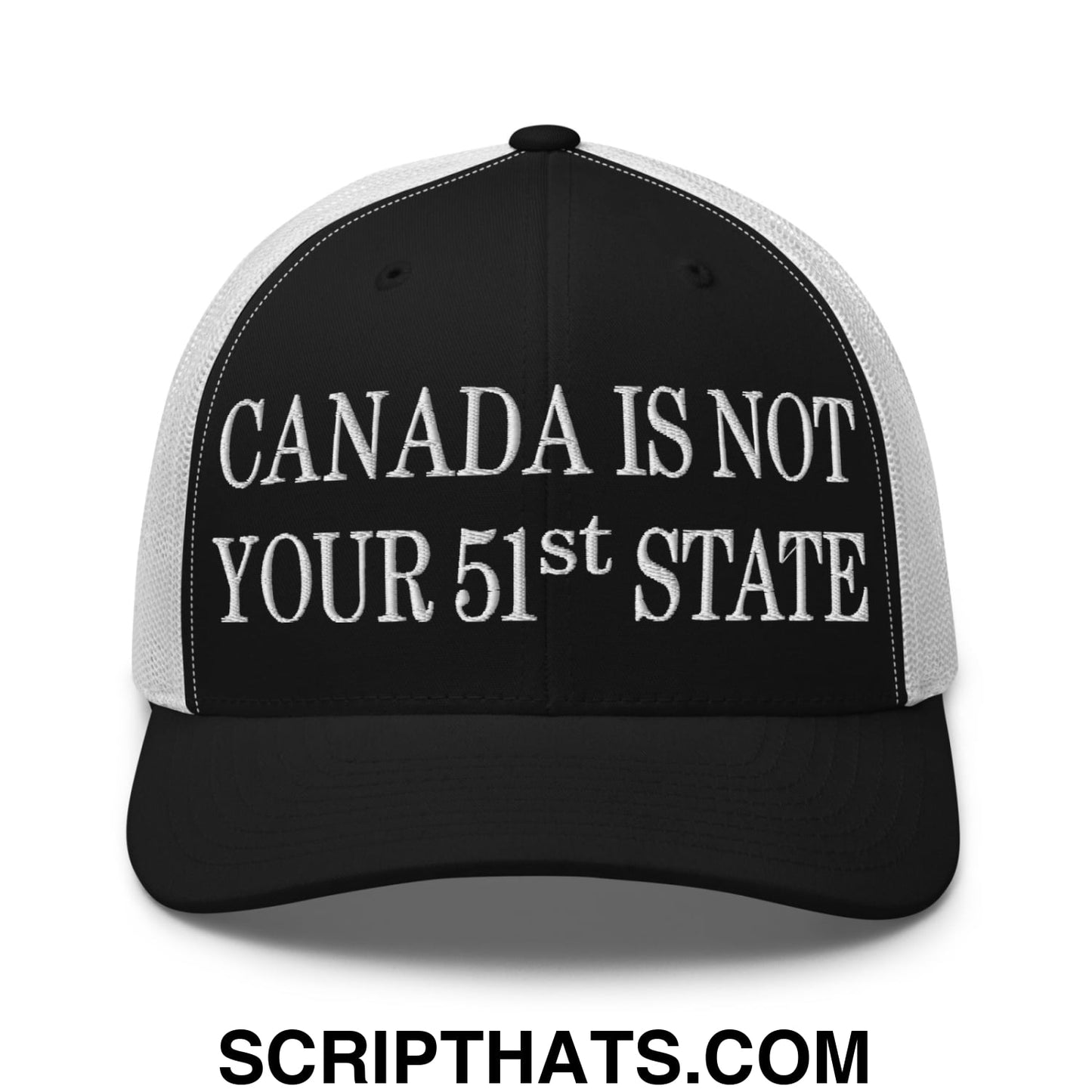 Canada Is Not Your 51st State Embroidered Mesh Trucker Hat Black White