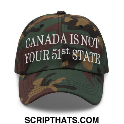 Canada Is Not Your 51st State Embroidered Unstructured Dad Hat Green Camo