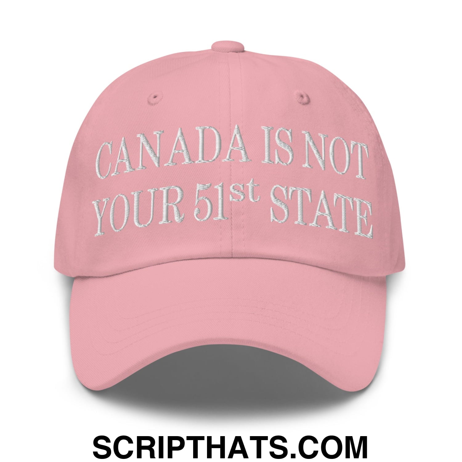 Canada Is Not Your 51st State Embroidered Unstructured Dad Hat Pink