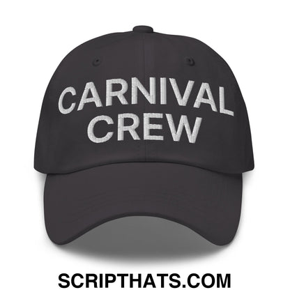 Carnival Crew Carny Work Embroidered Unstructured Dad Hat Dark Grey